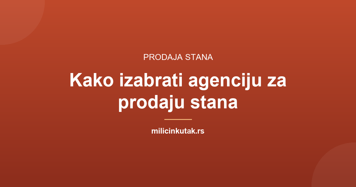 Kako izabrati agenciju za prodaju stana, iskustvo sa tri agencije